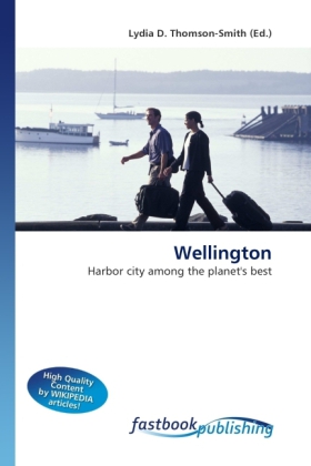Wellington | Harbor city among the planet's best | Lydia D. Thomson-Smith | Taschenbuch | Englisch | FastBook Publishing | EAN 9786130107659 - Thomson-Smith, Lydia D.