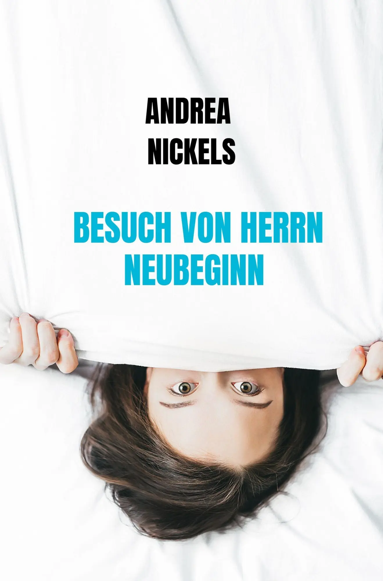 Cover: 9789403907659 | Besuch von Herrn Neubeginn | Andrea Nickels | Taschenbuch | 180 S.