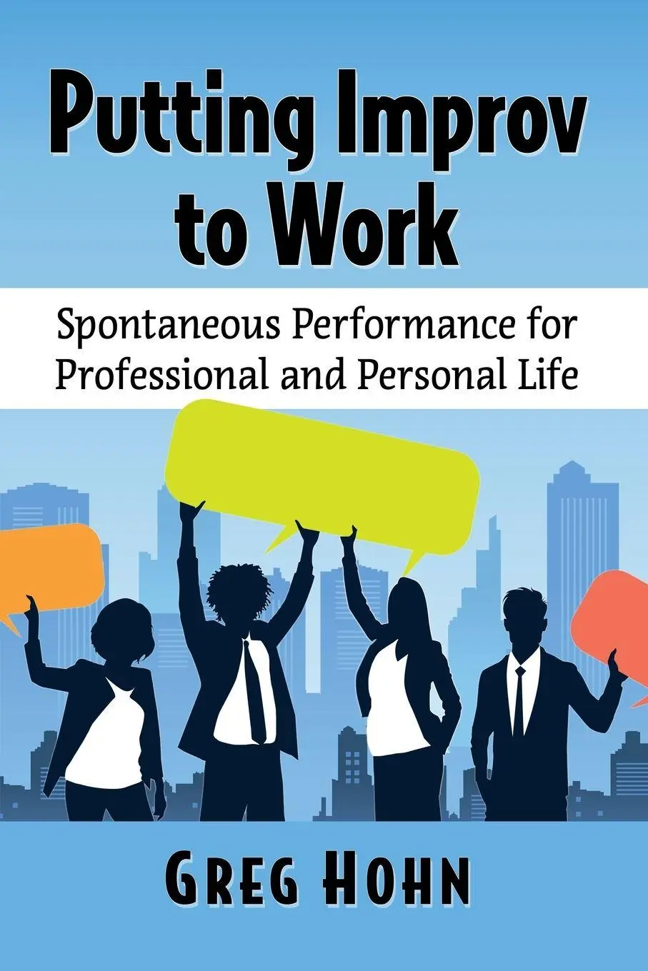Cover: 9781476687759 | Putting Improv to Work | Greg Hohn | Taschenbuch | Englisch | 2022