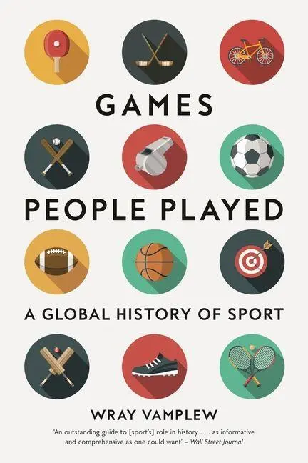 Cover: 9781789147759 | Games People Played | A Global History of Sport | Wray Vamplew | Buch