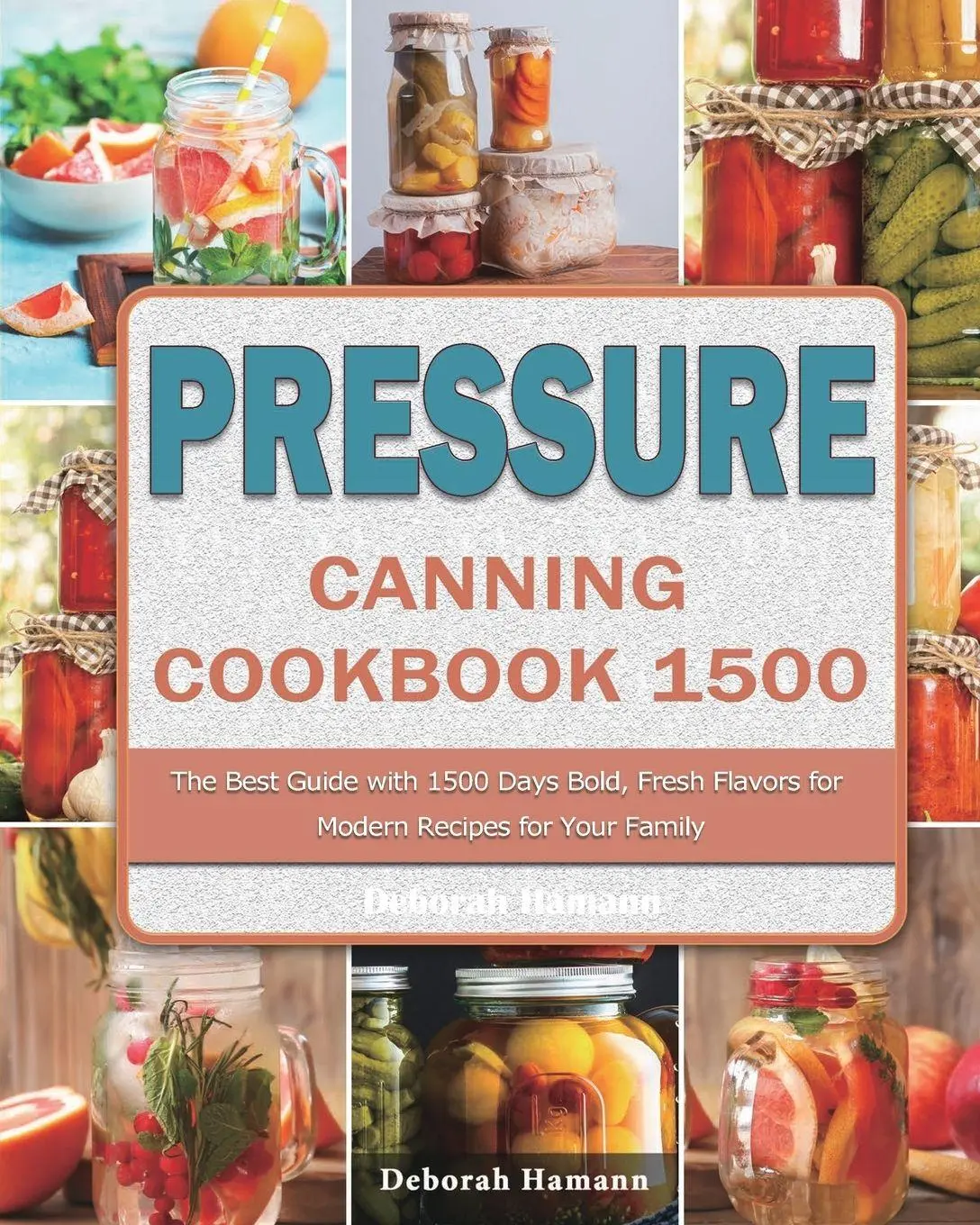 Cover: 9781803207759 | Pressure Canning Cookbook 1500 | Deborah Hamann | Taschenbuch | 2021