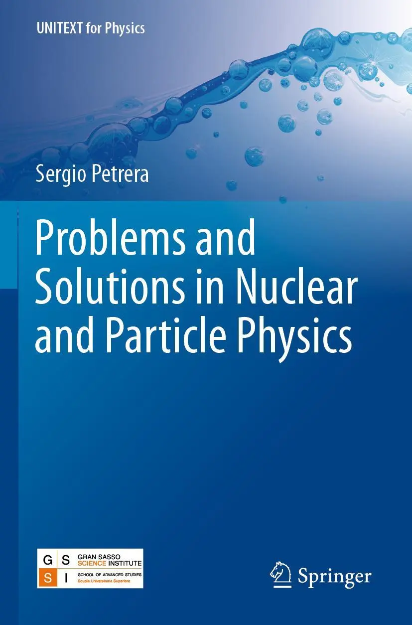 Cover: 9783030197759 | Problems and Solutions in Nuclear and Particle Physics | Petrera | xii
