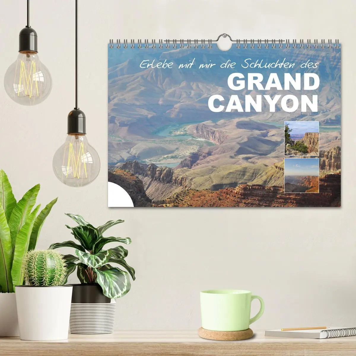 Bild: 9783457677759 | Erlebe mit mir die Schluchten des Grand Canyon (Wandkalender 2026...