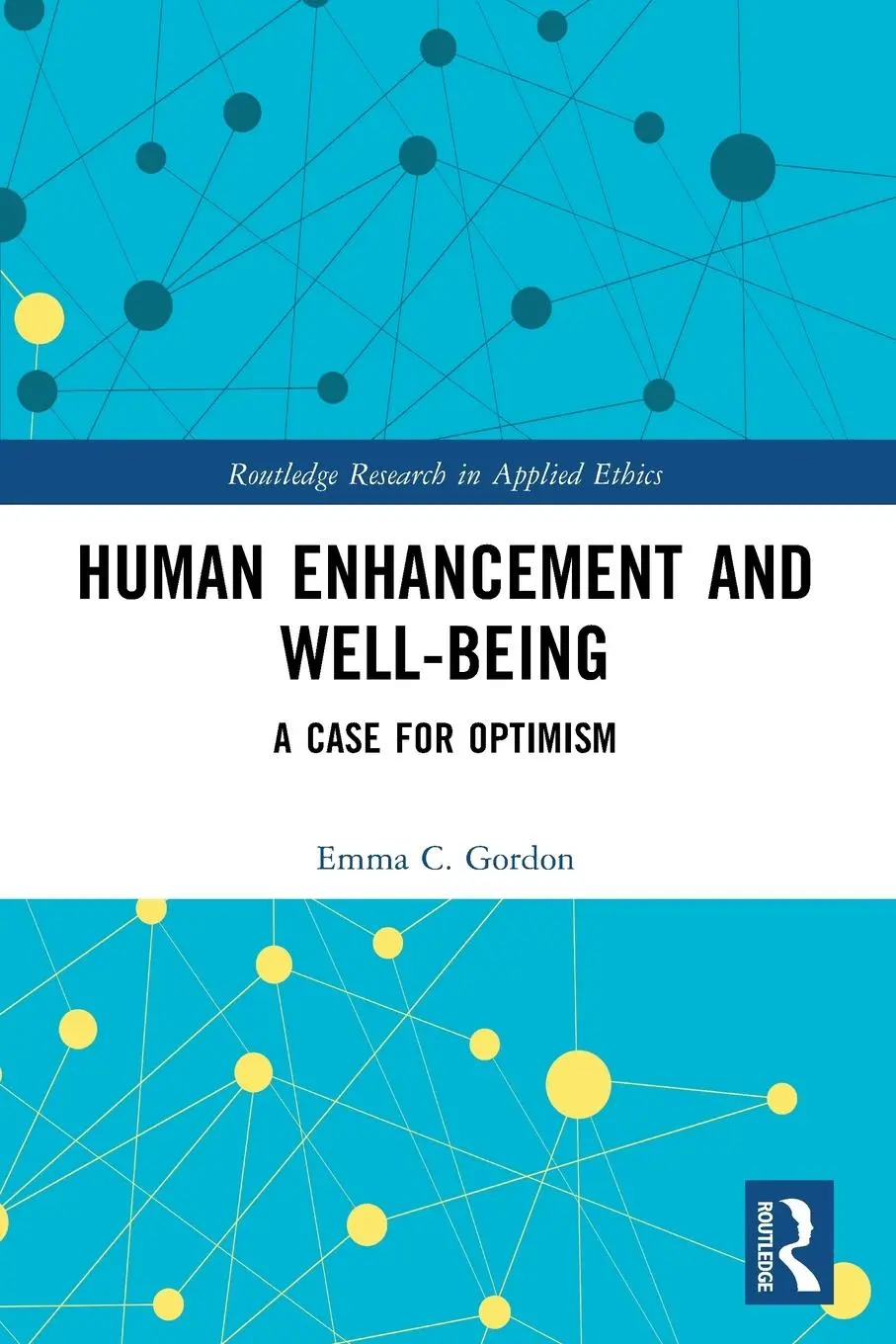 Cover: 9780367707859 | Human Enhancement and Well-Being | A Case for Optimism | Gordon | Buch
