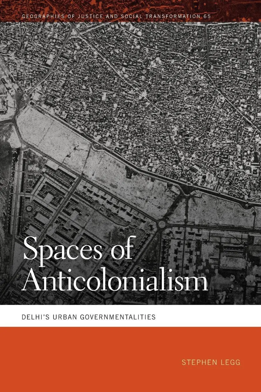 Cover: 9780820367859 | Spaces of Anticolonialism | Delhi's Urban Governmentalities | Legg