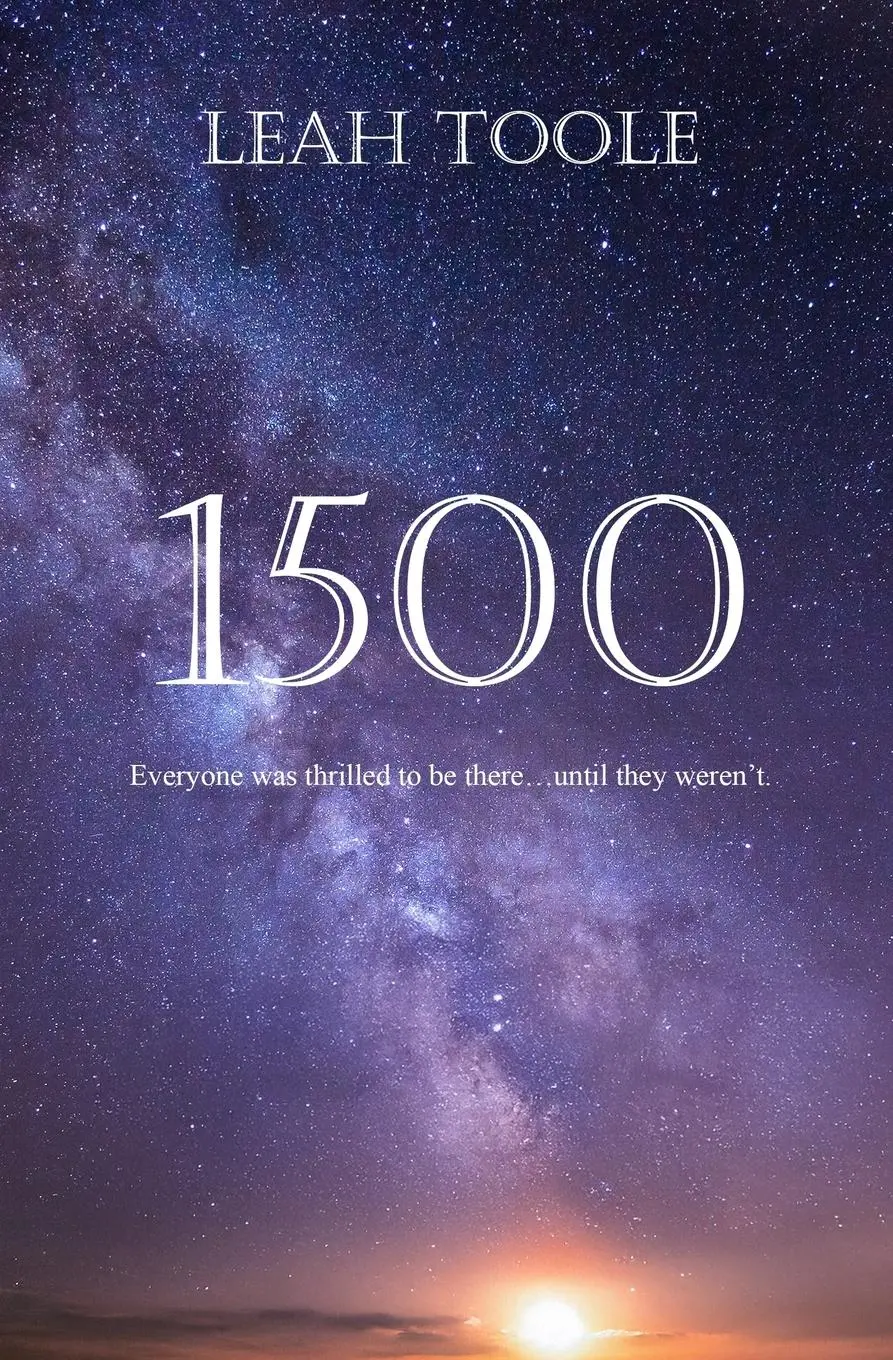 Cover: 9781738577859 | 1500 | Everyone was thrilled to be there...until they weren't | Toole