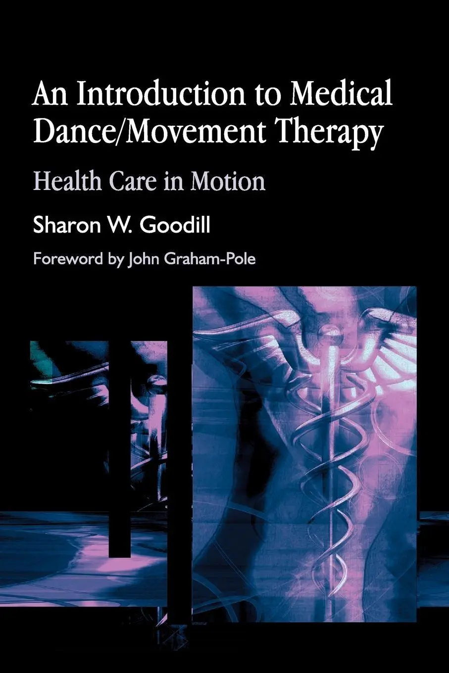 Cover: 9781843107859 | An Introduction to Medical Dance/Movement Therapy | S. Goodill | Buch