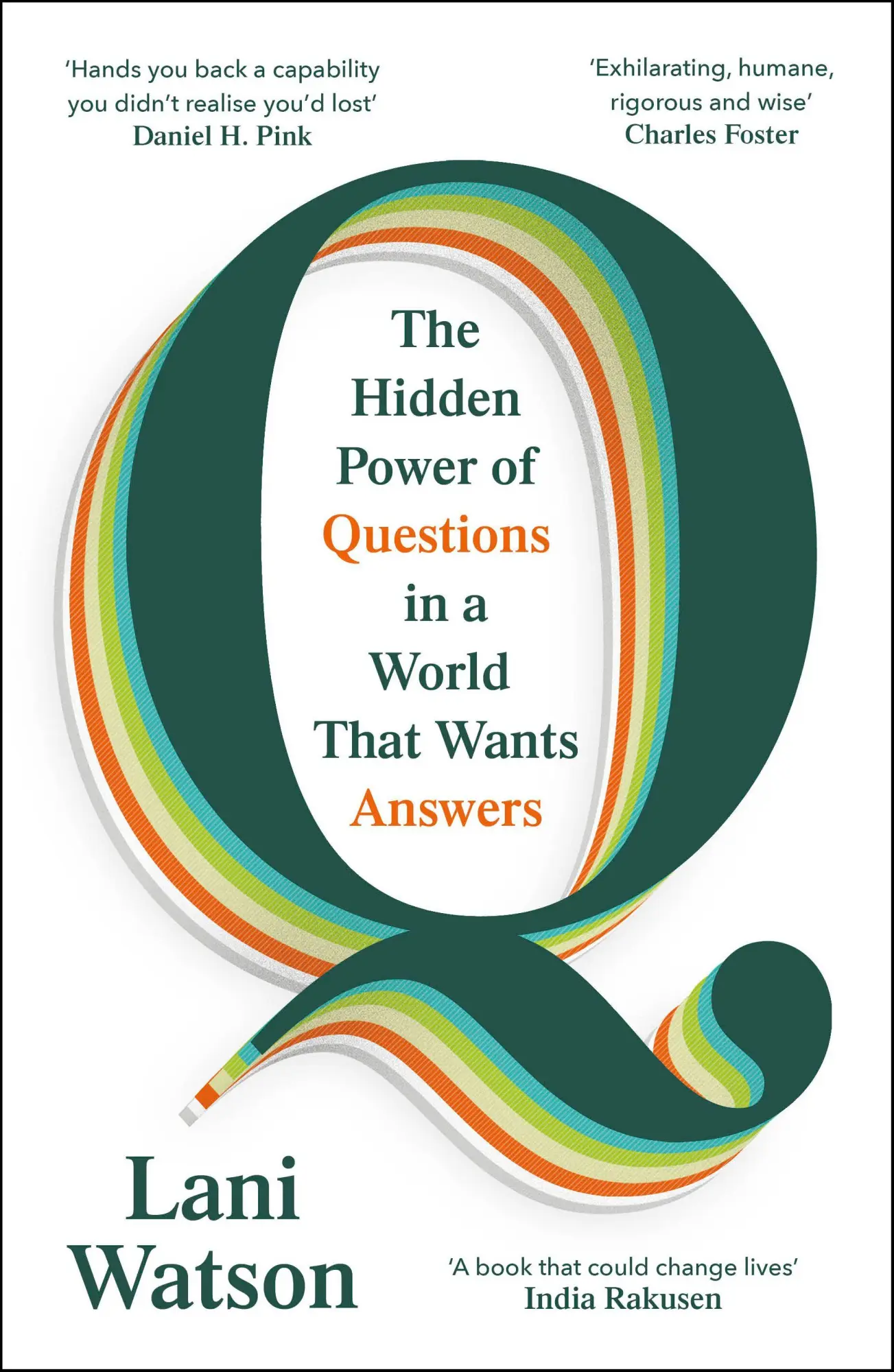 Cover: 9781847927859 | Q | The Hidden Power of Questions in a World That Wants Answers | Buch