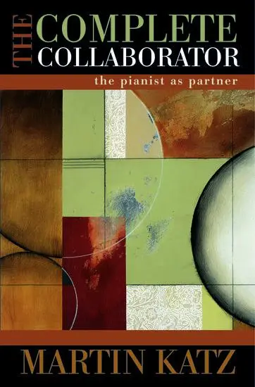 Cover: 9780195367959 | The Complete Collaborator | The Pianist as Partner | Martin Katz