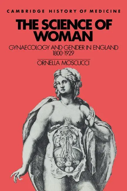 Cover: 9780521447959 | The Science of Woman | Gynaecology and Gender in England, 1800 1929