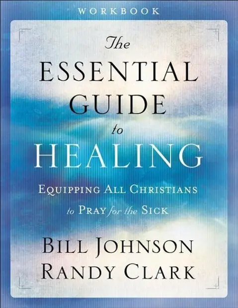 Cover: 9780800797959 | The Essential Guide to Healing | Bill Johnson (u. a.) | Taschenbuch