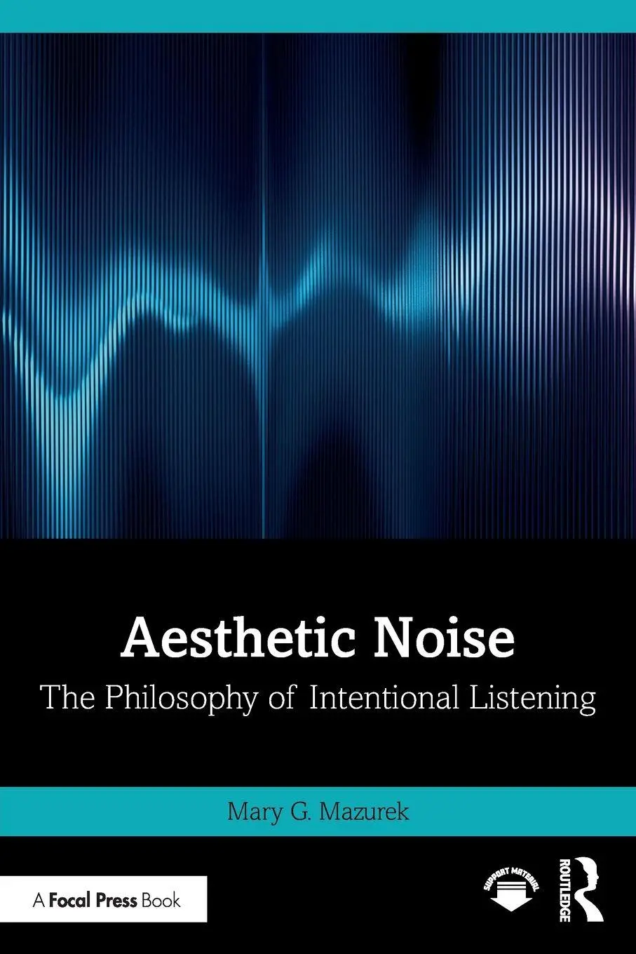 Cover: 9781032597959 | Aesthetic Noise | The Philosophy of Intentional Listening | Mazurek