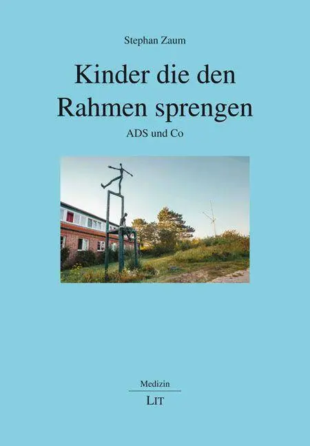 Cover: 9783643157959 | Kinder die den Rahmen sprengen | ADS und Co | Stephan Zaum | Buch