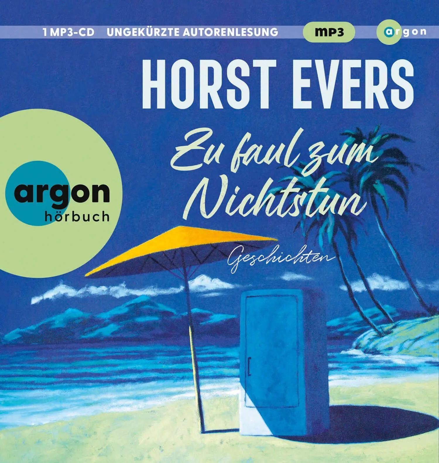 Cover: 9783839897959 | Zu faul zum Nichtstun | Geschichten | Horst Evers | MP3 | 1 CD | 2026