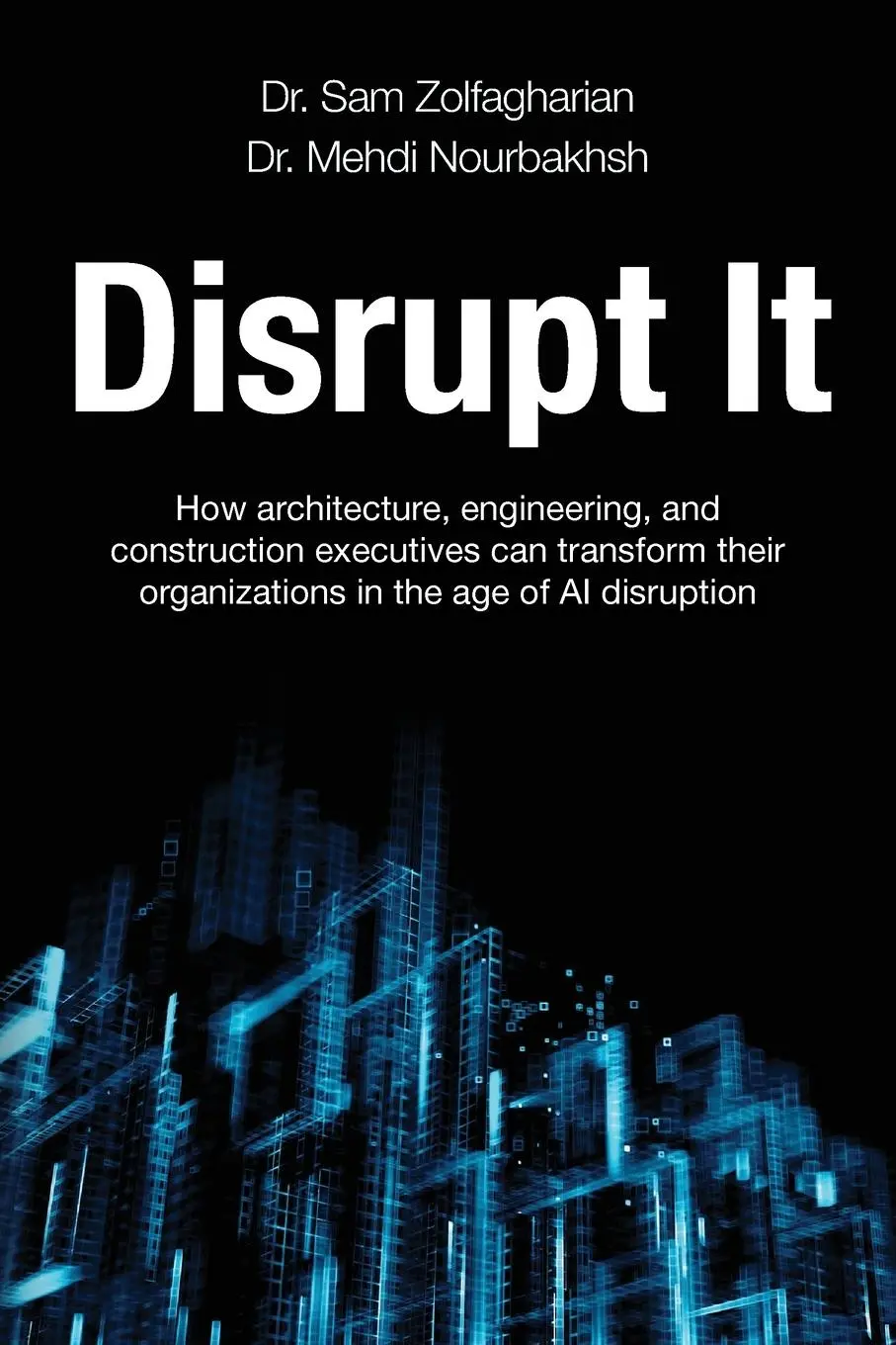 Cover: 9781998528059 | Disrupt It | Sam Zolfagharian (u. a.) | Taschenbuch | Englisch | 2025