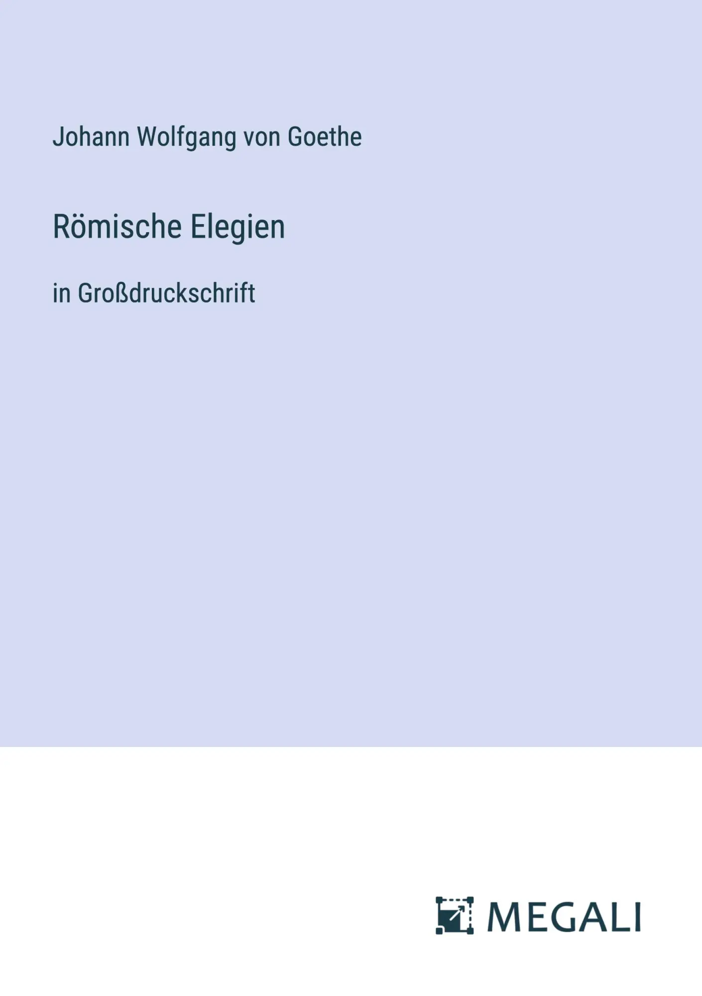 Cover: 9783387328059 | Römische Elegien | in Großdruckschrift | Johann Wolfgang von Goethe