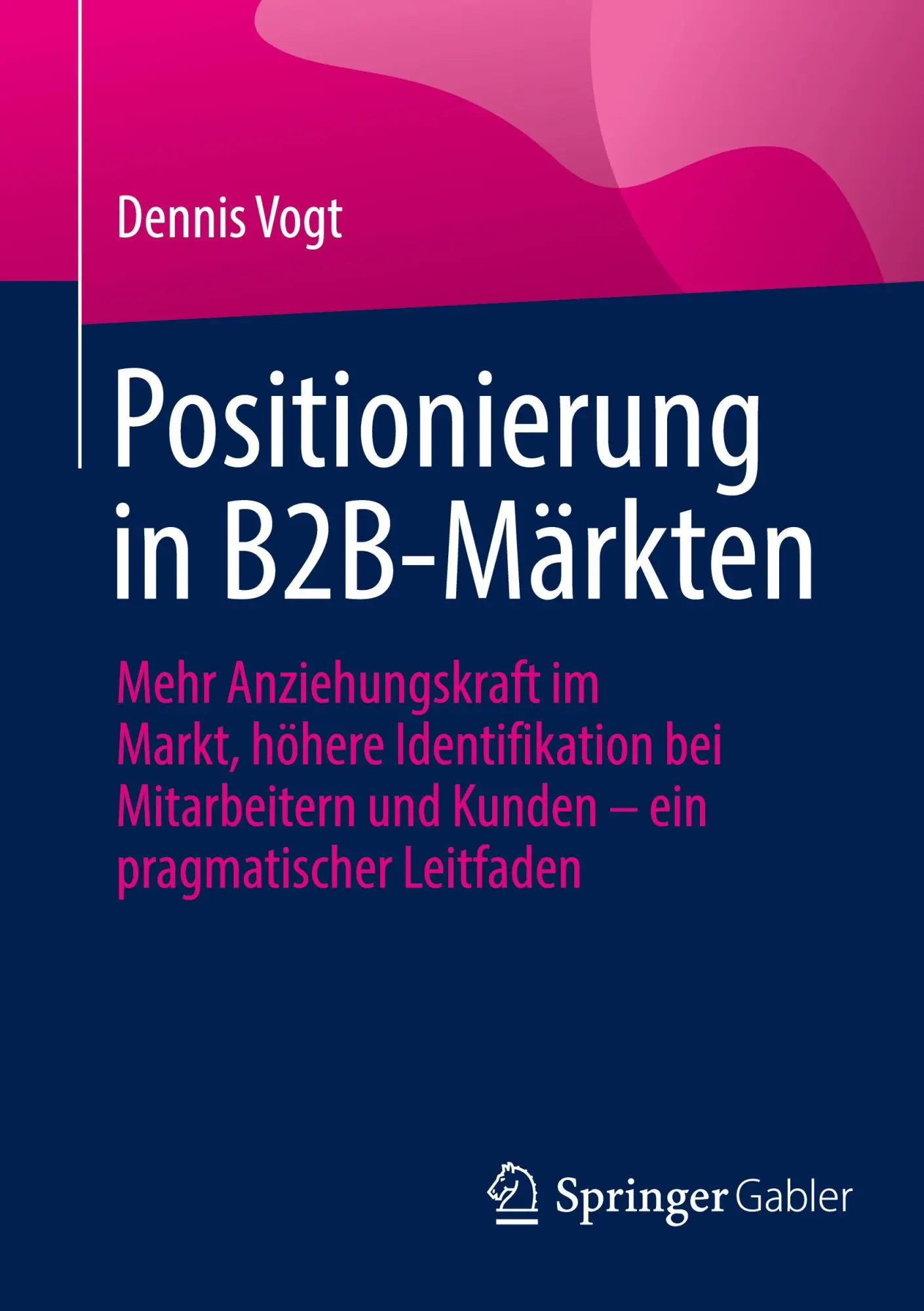 Cover: 9783658448059 | Positionierung in B2B-Märkten | Dennis Vogt | Taschenbuch | xiii