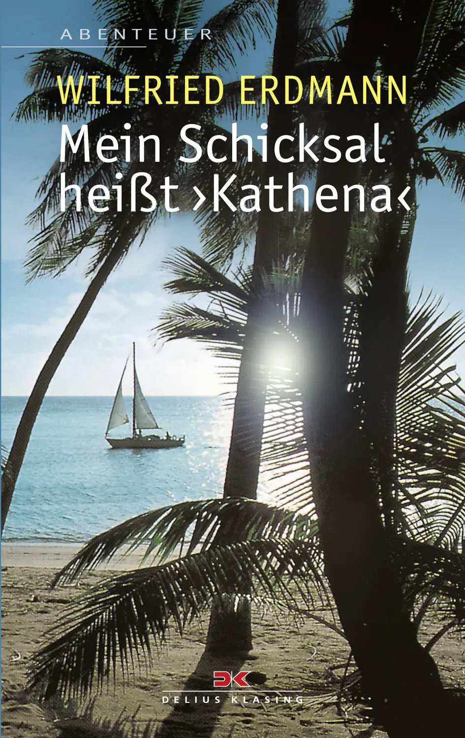 Cover: 9783667118059 | Mein Schicksal heißt KATHENA | Wilfried Erdmann | Taschenbuch | 272 S.