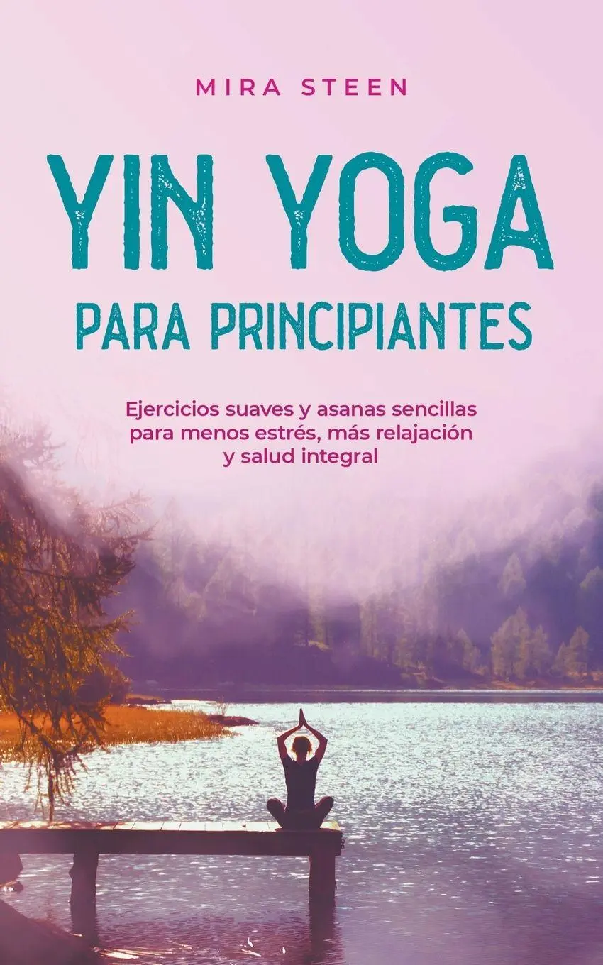Cover: 9798223088059 | Yin Yoga para principiantes Ejercicios suaves y asanas sencillas...