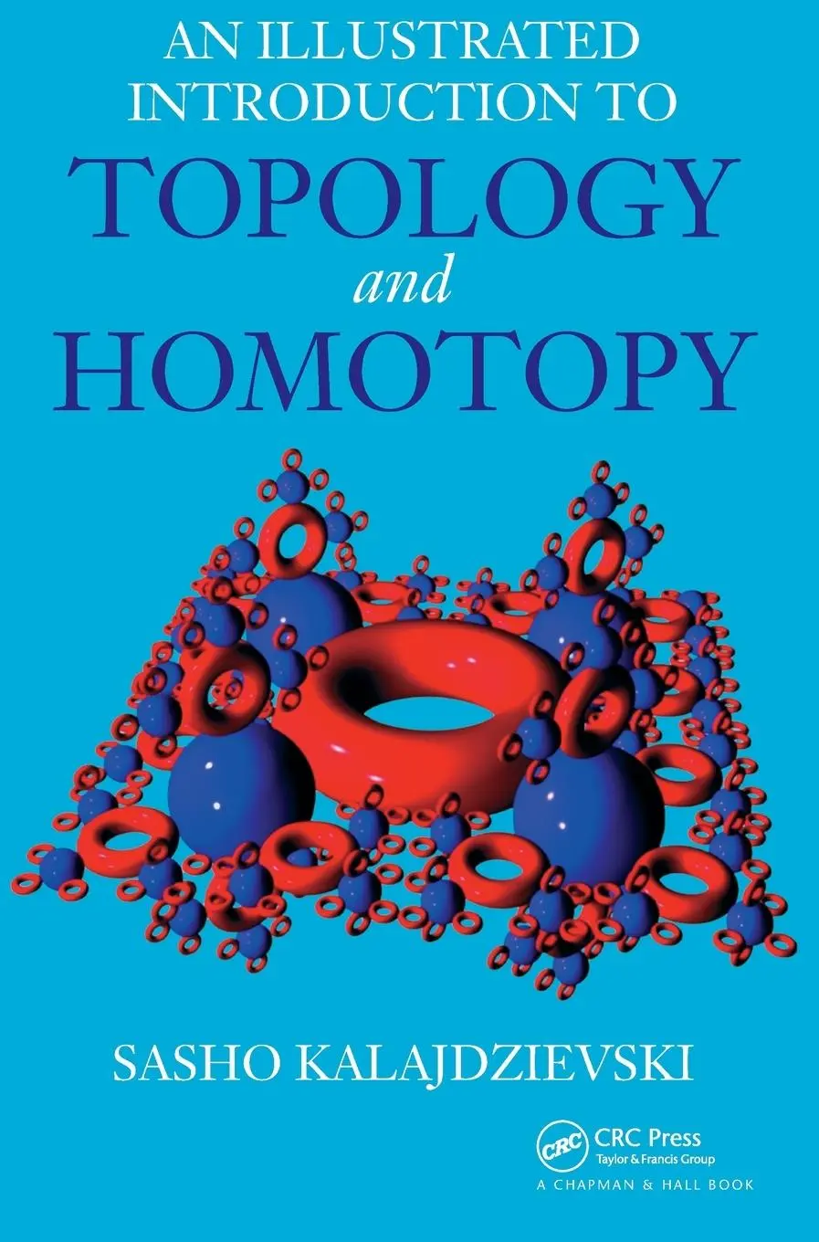 Cover: 9781439848159 | An Illustrated Introduction to Topology and Homotopy | Kalajdzievski