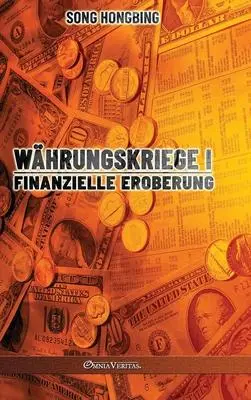 Cover: 9781915278159 | Währungskrieg I | Finanzielle Eroberung | Song Hongbing | Buch | 2021