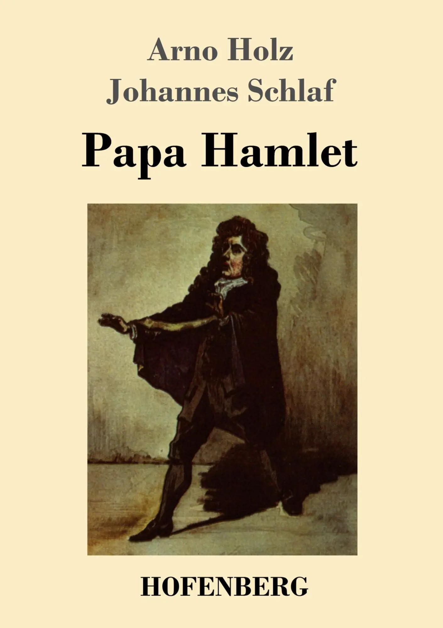 Cover: 9783843018159 | Papa Hamlet | Arno Holz (u. a.) | Taschenbuch | 104 S. | Deutsch