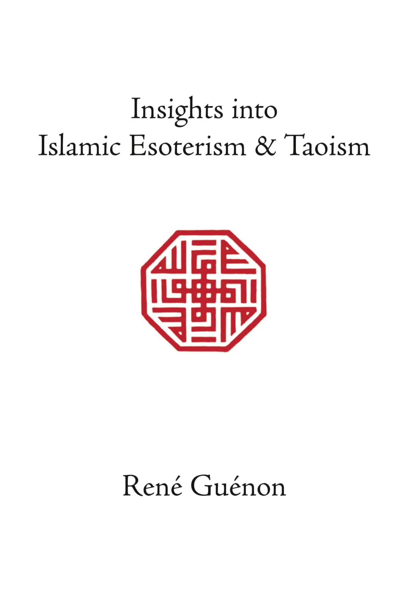 Cover: 9780900588259 | Insights into Islamic Esoterism and Taoism | Rene Guenon | Buch | 2004