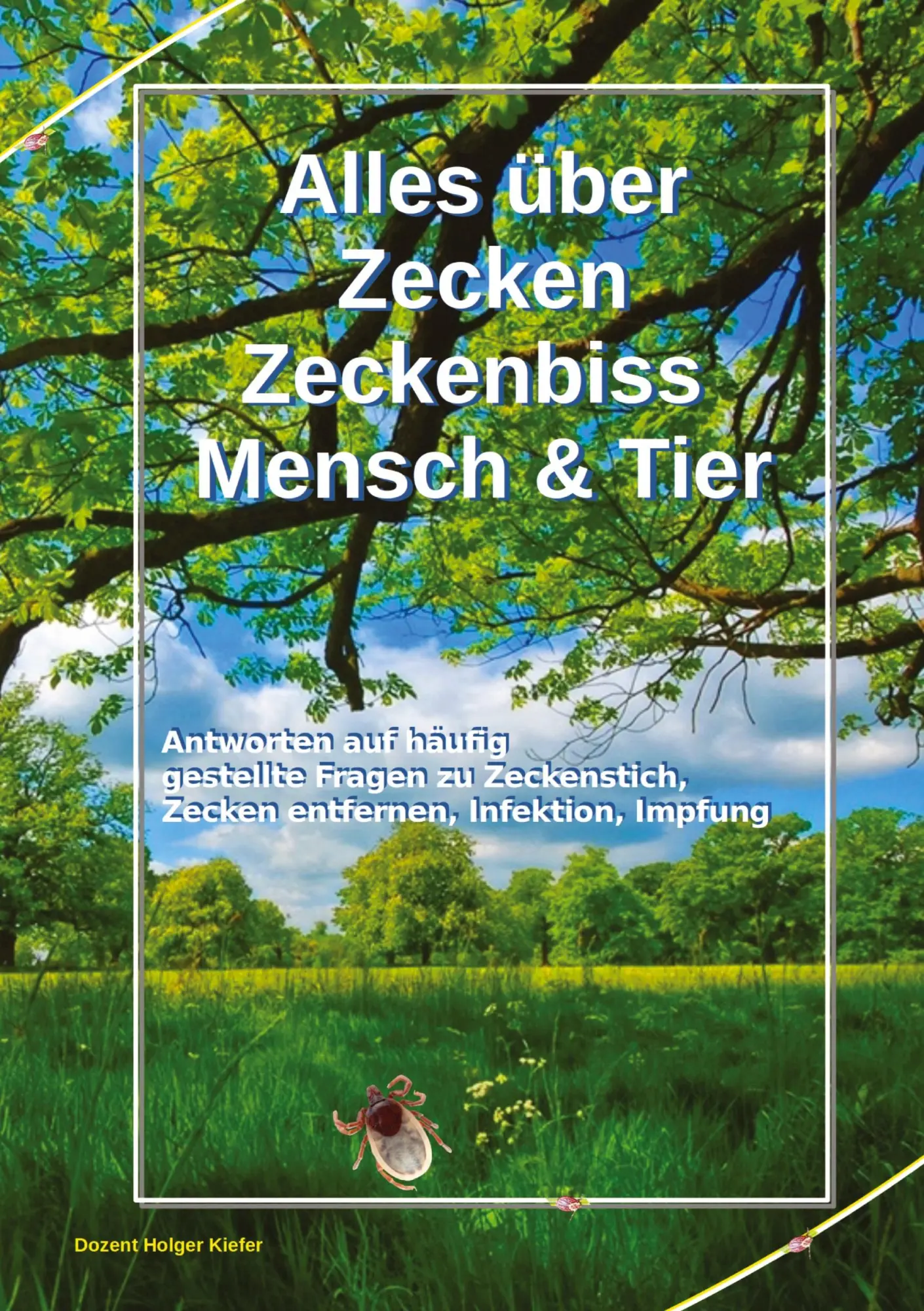 Cover: 9783384268259 | Alles über Zecken Zeckenbiss Mensch &amp; Tier | Holger Kiefer | Buch