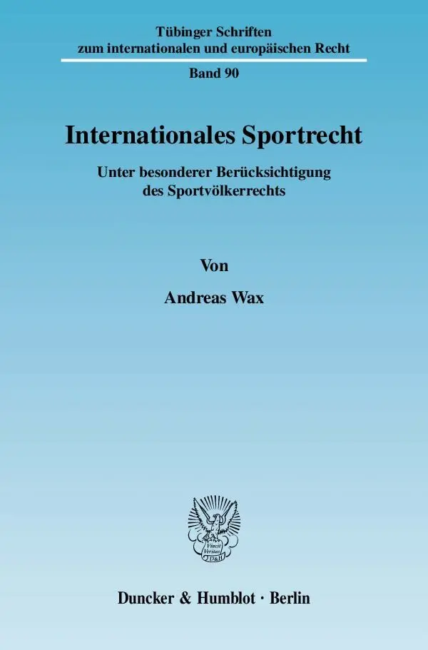 Cover: 9783428128259 | Internationales Sportrecht. | Andreas Wax | Taschenbuch | 387 S.