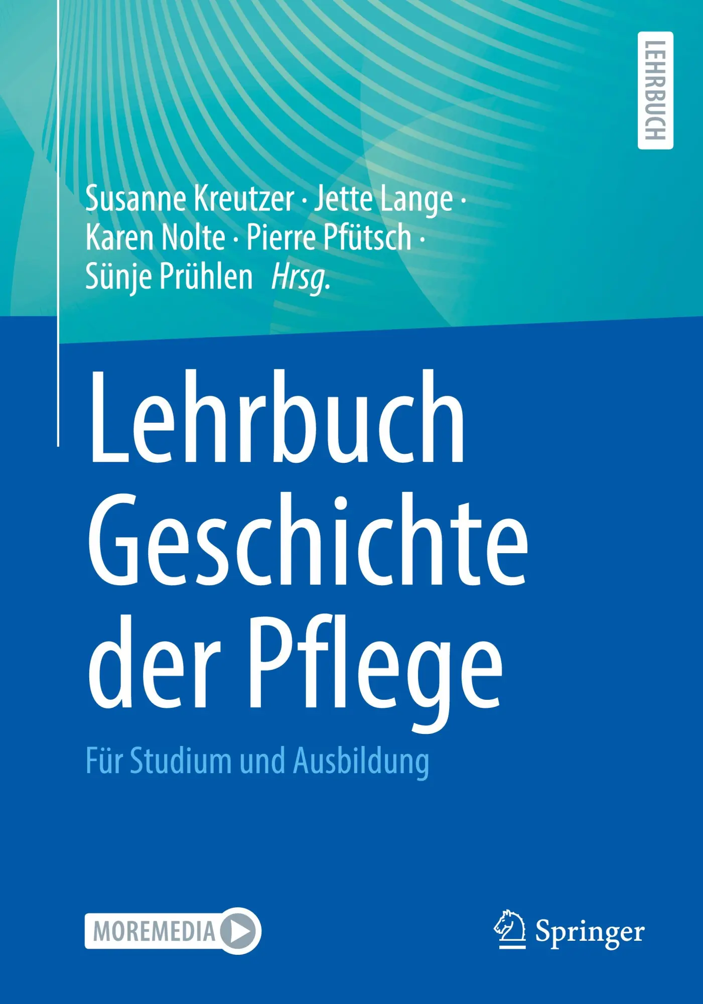 Cover: 9783662698259 | Lehrbuch Geschichte der Pflege | Für Studium und Ausbildung | Buch