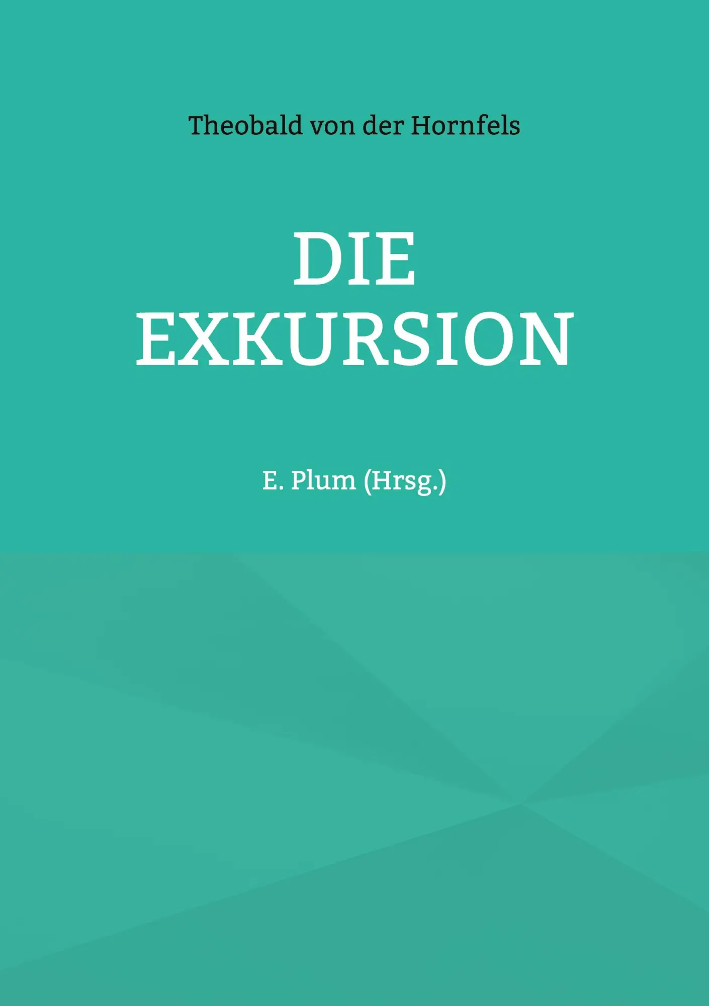 Cover: 9783755758259 | Die Exkursion | Theobald von der Hornfels | Taschenbuch | 46 S. | 2021