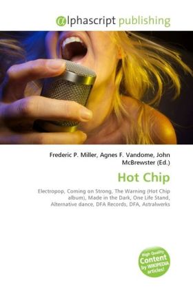 Hot Chip | Frederic P. Miller (u. a.) | Taschenbuch | Englisch | Alphascript Publishing | EAN 9786130738259 - Miller, Frederic P.