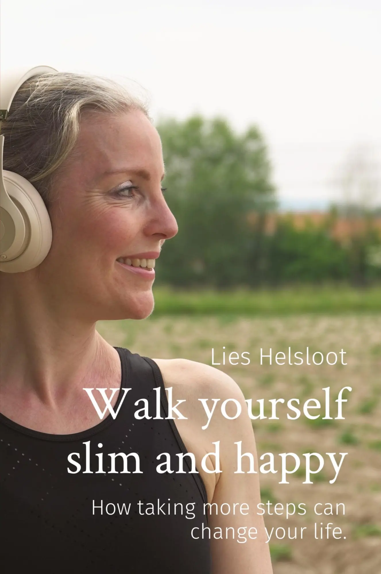 Cover: 9789463938259 | Walk yourself slim and happy | Lies Helsloot | Taschenbuch | Englisch