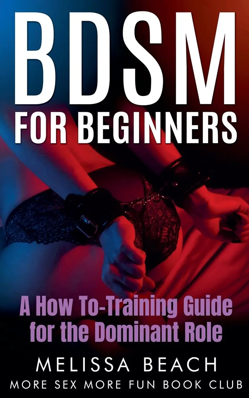 Cover: 9798224438259 | BDSM For Beginners | A How To-Training Guide for the Dominant Role