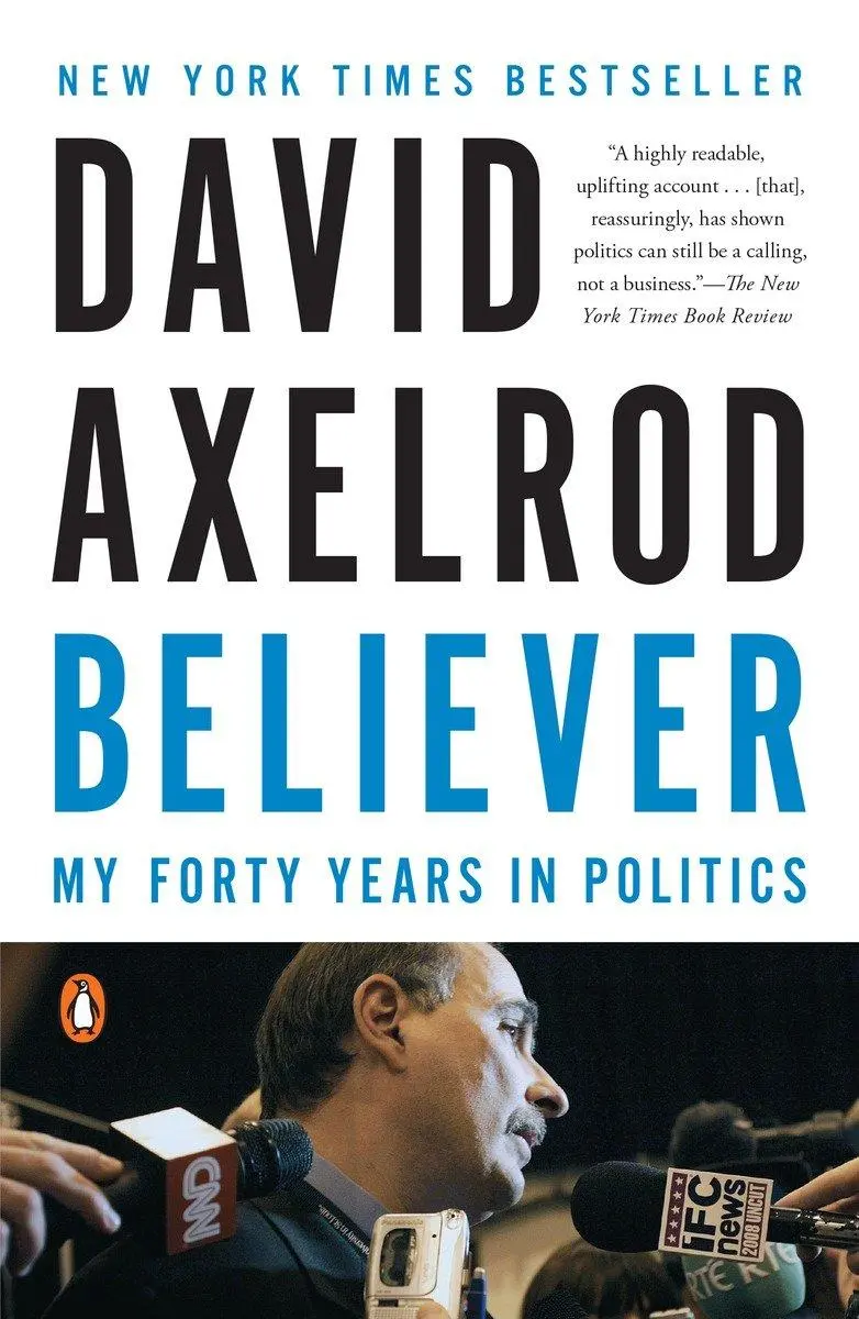Cover: 9780143128359 | Believer | My Forty Years in Politics | David Axelrod | Taschenbuch
