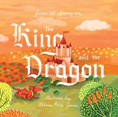 Cover: 9781433578359 | The King and the Dragon | James W Shrimpton | Buch | Gebunden | 2022