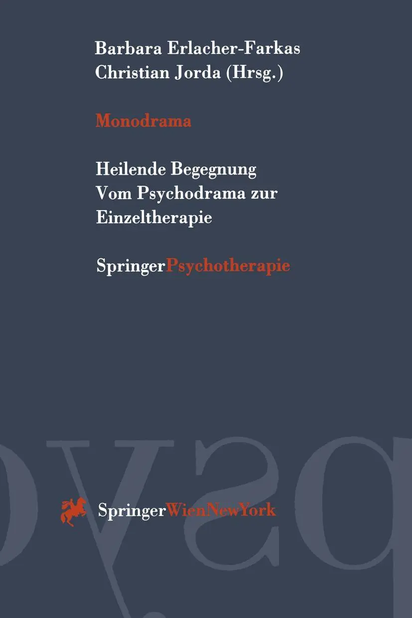 Cover: 9783211828359 | Monodrama | Heilende Begegnung Vom Psychodrama zur Einzeltherapie