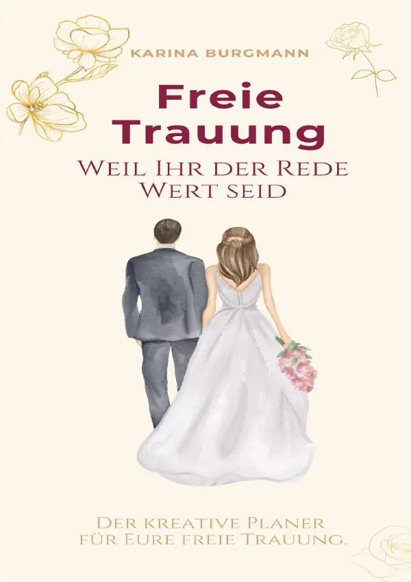 Cover: 9783565048359 | Freie Trauung Weil Ihr der Rede Wert seid | Karina Burgmann | Buch