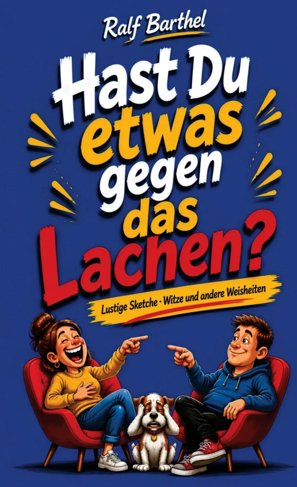 Cover: 9789403908359 | Hast du etwas gegen das Lachen? | Ralf Barthel | Taschenbuch | 132 S.