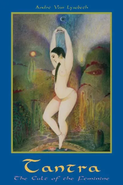 Cover: 9780877288459 | Tantra | Cult of the Feminine | Andre Van Lysebeth | Taschenbuch