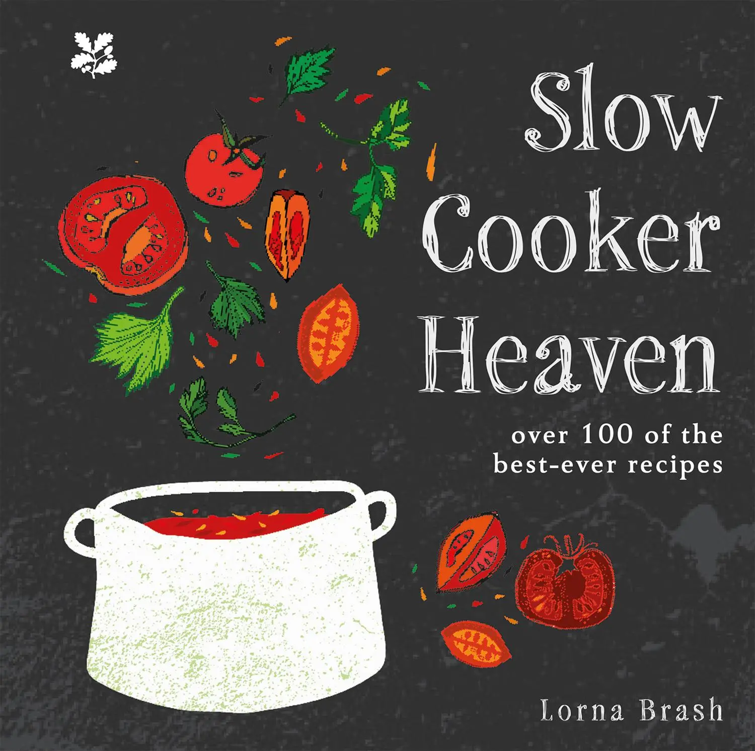 Cover: 9781911358459 | Slow Cooker Heaven: Over 100 of the Best-Ever Recipes | Lorna Brash