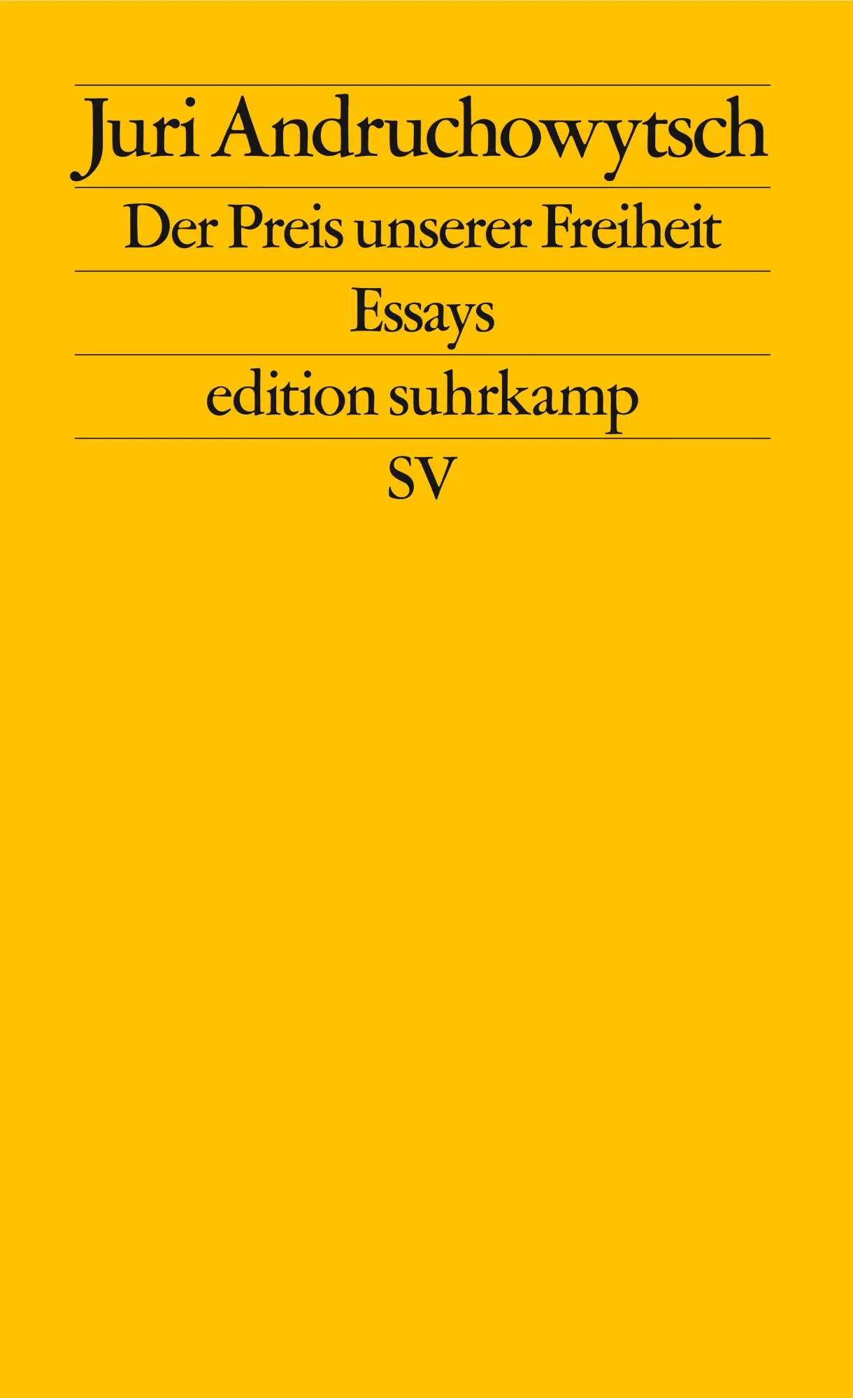 Cover: 9783518128459 | Der Preis unserer Freiheit | Essays | Juri Andruchowytsch | Buch
