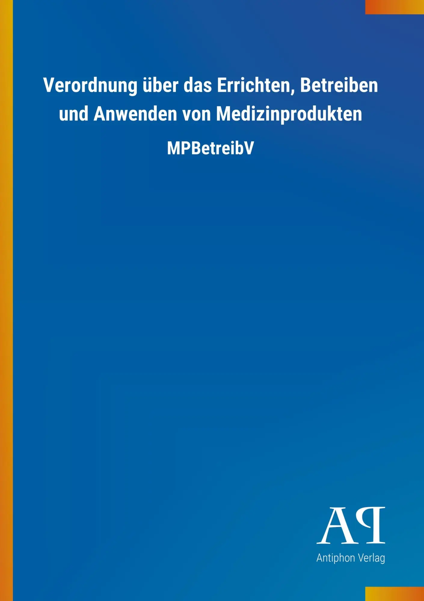 Cover: 9783731428459 | Verordnung über das Errichten, Betreiben und Anwenden von...