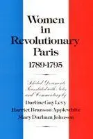 Cover: 9780252008559 | Women in Revolutionary Paris, 1789-1795 | Darline Gay Levy (u. a.)