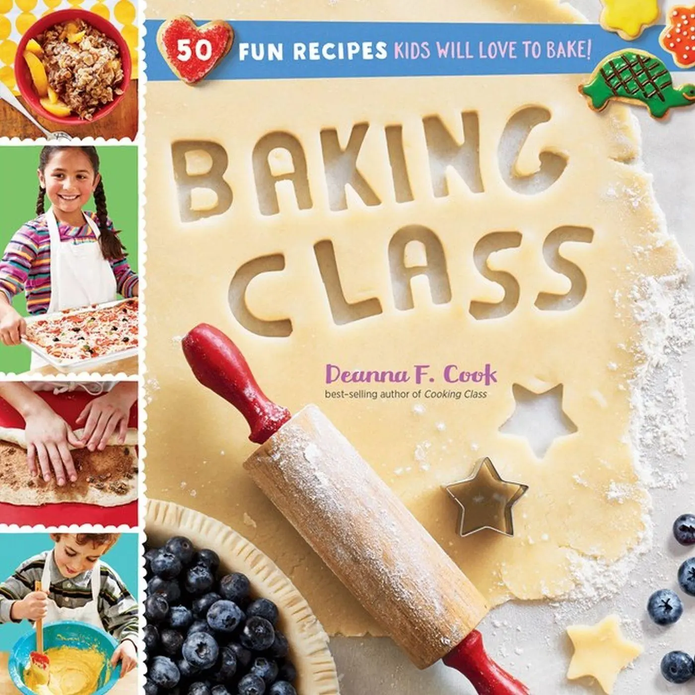 Cover: 9781612128559 | Baking Class | 50 Fun Recipes Kids Will Love to Bake! | Deanna F Cook