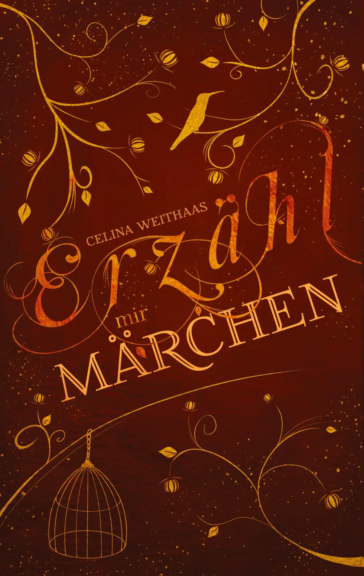 Cover: 9783347398559 | Erzähl mir Märchen | Celina Weithaas | Taschenbuch | 548 S. | Deutsch