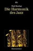Cover: 9783761808559 | Die Harmonik des Jazz | Wolf Burbat | Taschenbuch | dtv Taschenbücher