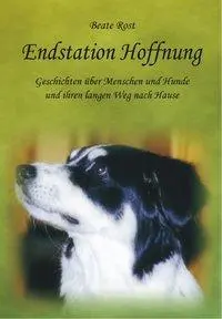 Cover: 9783899068559 | Endstation Hoffnung | Beate Rost | Taschenbuch | Paperback | Deutsch