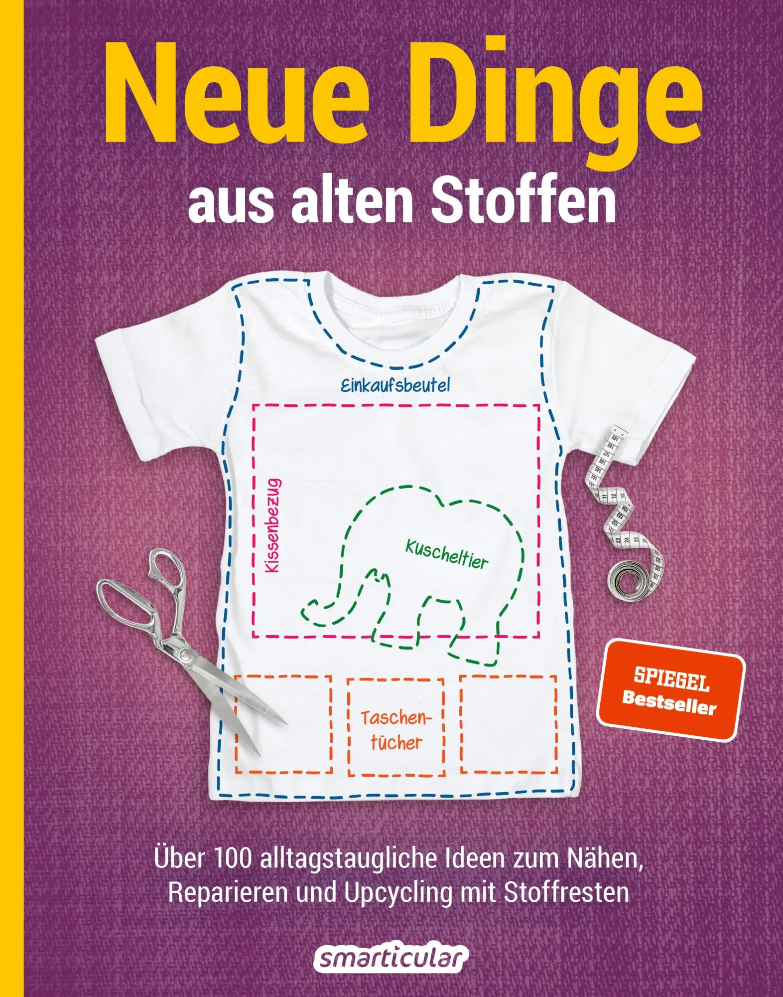 Cover: 9783946658559 | Neue Dinge aus alten Stoffen | smarticular Verlag | Taschenbuch | 2024