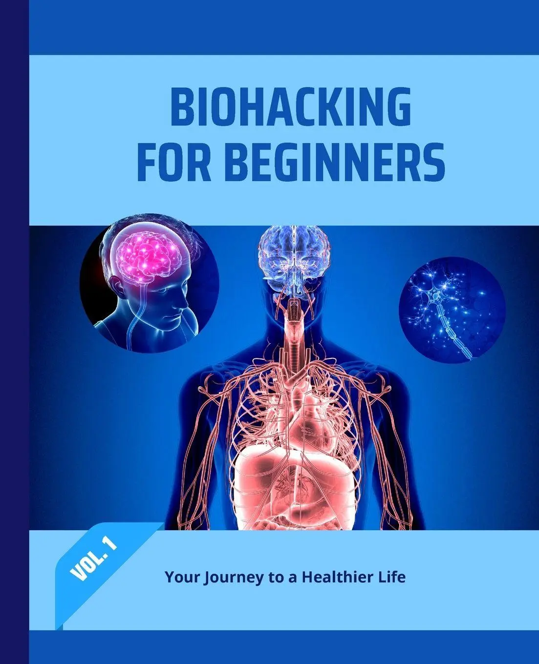 Cover: 9798868938559 | Biohacking for Beginners | Your Journey to a Healthier Life | Huynh